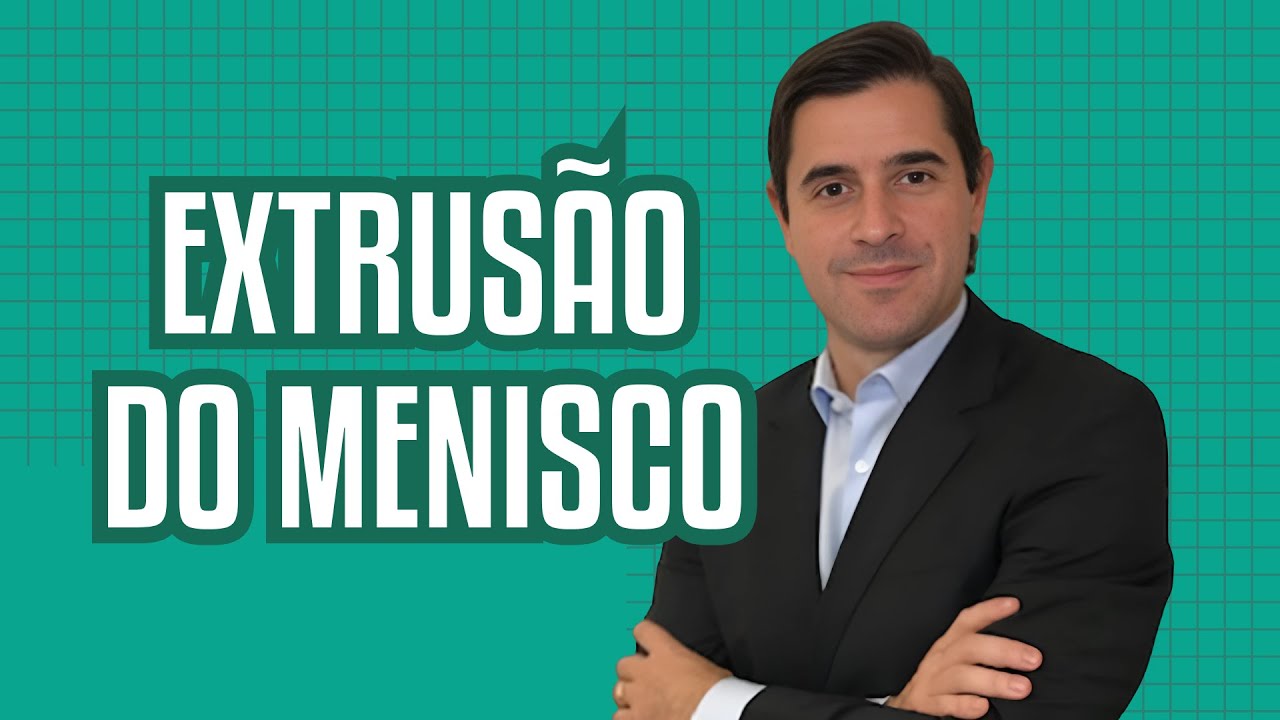 Extrus&atilde;o do Menisco