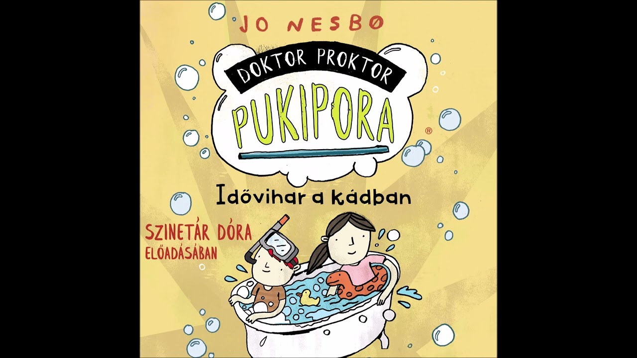 Jo Nesb&oslash;: Doktor Proktor pukipora 2. r&eacute;sz Idővihar a k&aacute;dban (P&aacute;rizs) Szinet&aacute;r D&oacute;ra előad&aacute;s&aacute;ban
