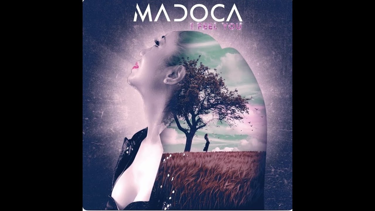 Madoca - I Feel You (Full Version) [Official Music Video]