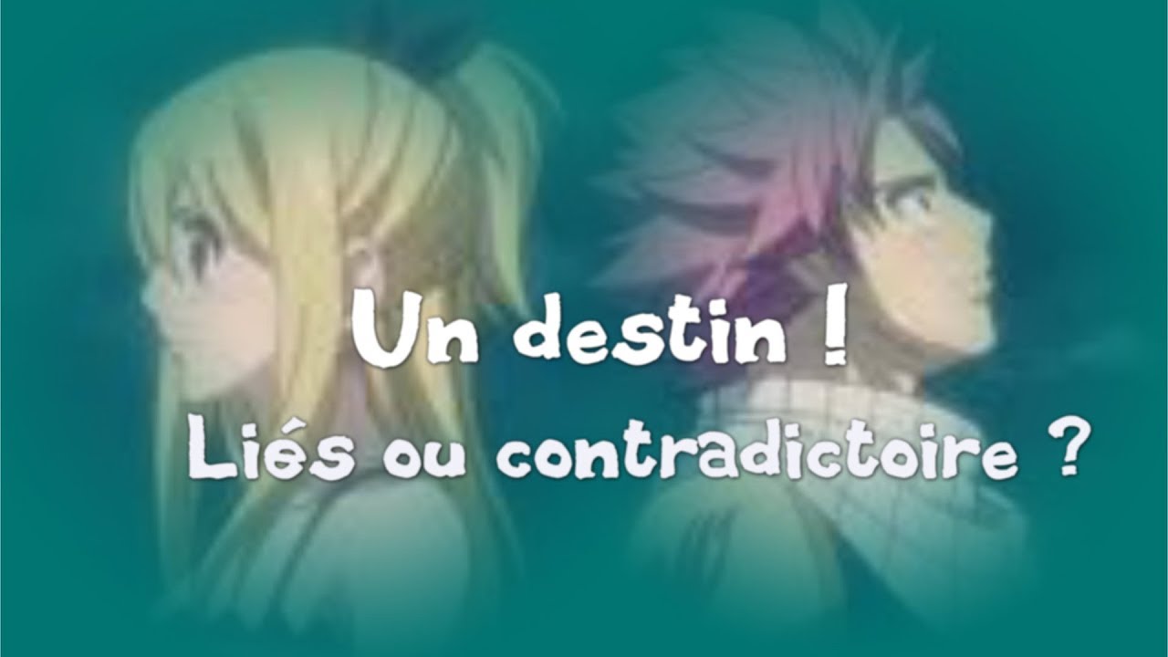 Fairy Tail Fanfiction Nalu : Destin 1