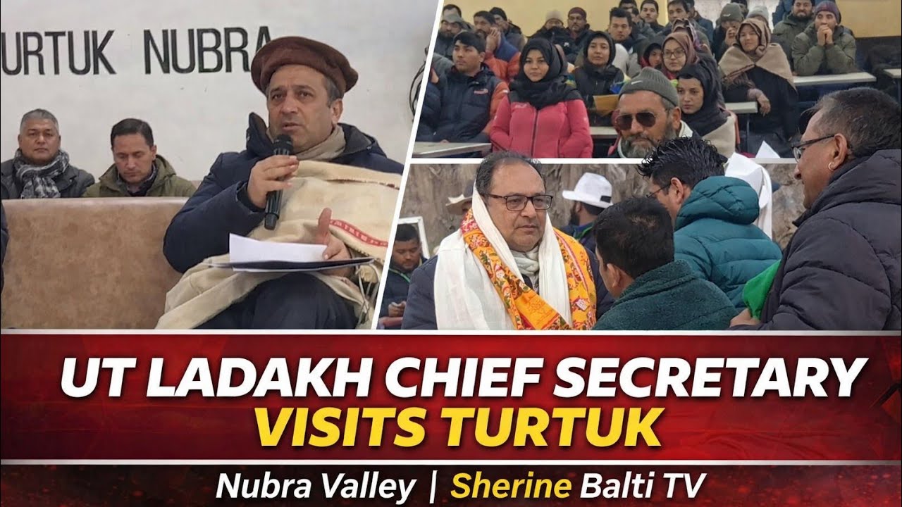 Historic Visit to Border Village TurtukChief Secretary UT Ladakh Hon'ble  Ashish Kundra on Ground.