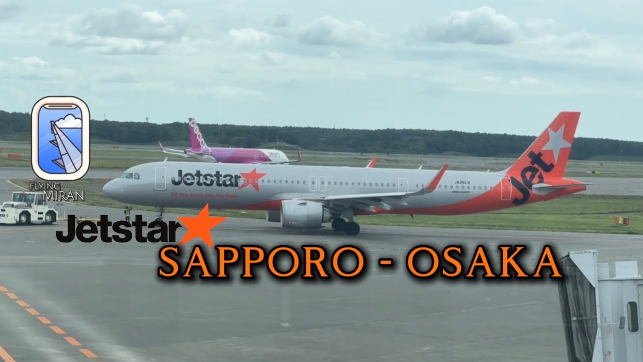 Jetstar Japan 🇯🇵 | Sapporo -Osaka | Kansai International Airport | Airbus A320-200