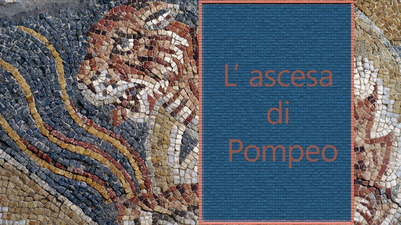 L'ascesa di Pompeo