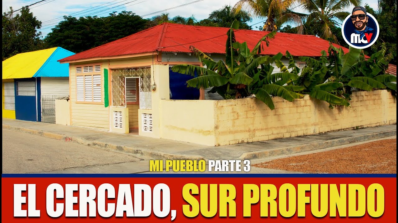 🔥 EL CERCADO | SUR PROFUNDO DE REPÚBLICA DOMINICANA | PARTE 3 | VLOG #4