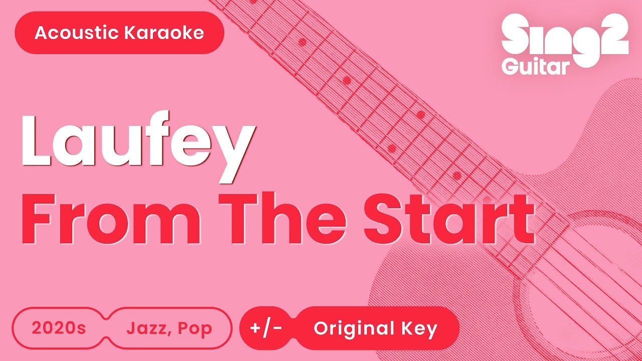 From The Start - Laufey (Acoustic Karaoke)