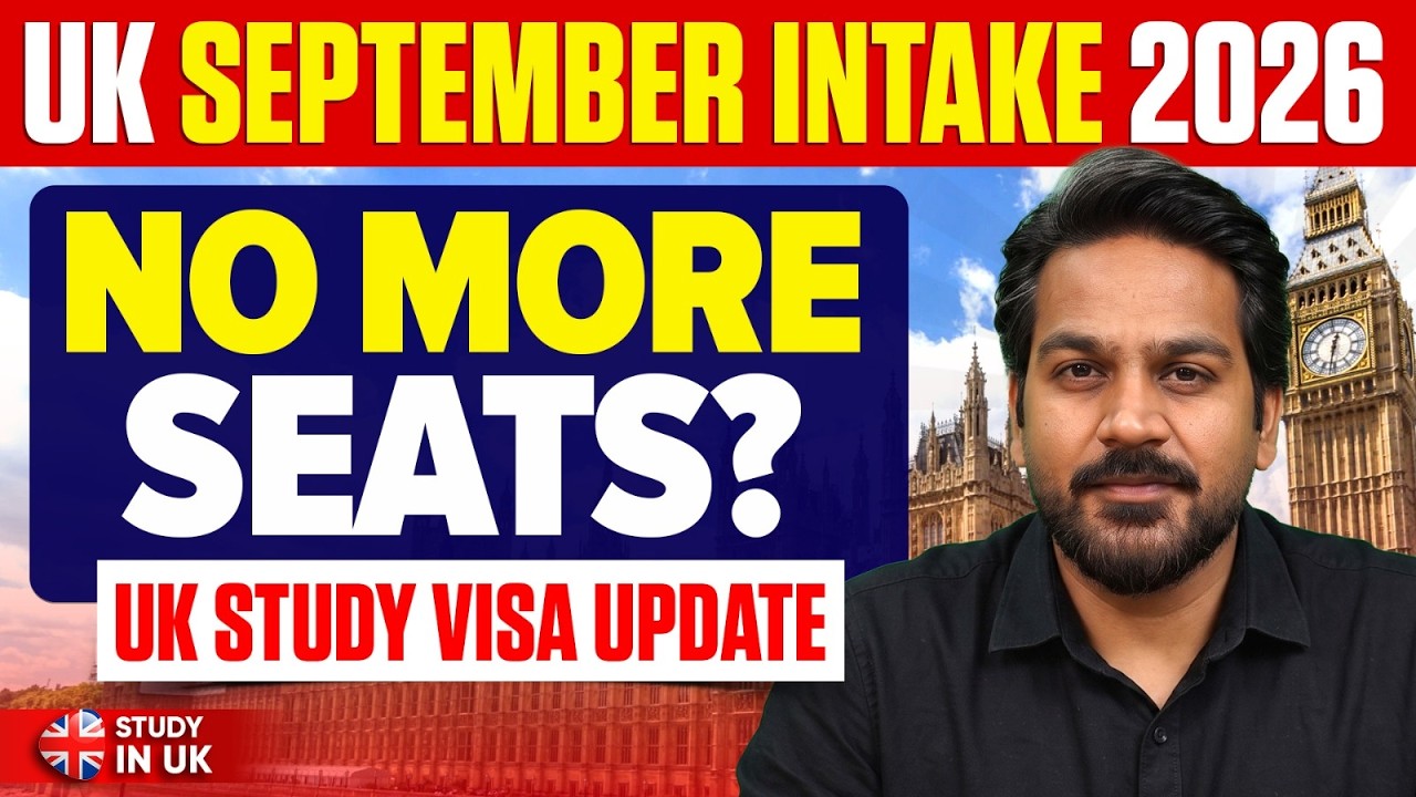UK September Intake 2026 &ndash; No More Seats in UK Universities | UK Study Visa Update 2026