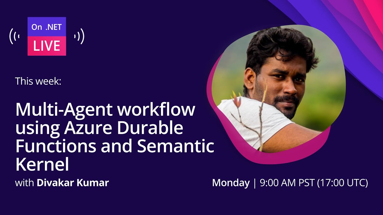 On .NET Live - Multi-agent workflow using Azure Durable Functions and Semantic Kernel