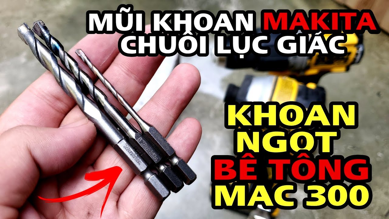 Mũi khoan bê tông đuôi lục giác chính hãng MAKITA test trên bê tông MAC300