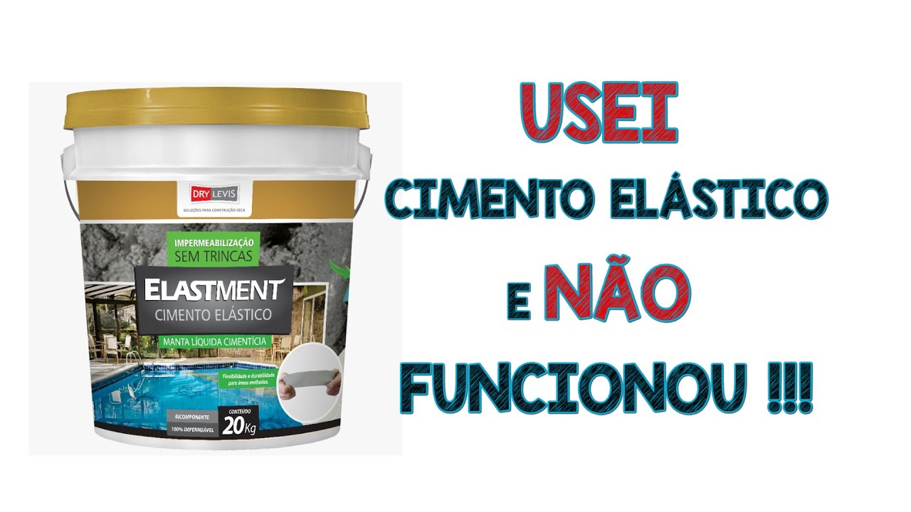 Usei o Cimento Elástico e não funcionou