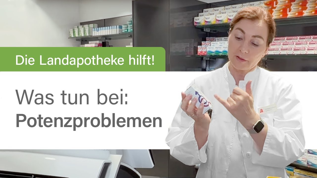 Was hilft bei Potenzproblemen? Tipps von der Landapotheke.