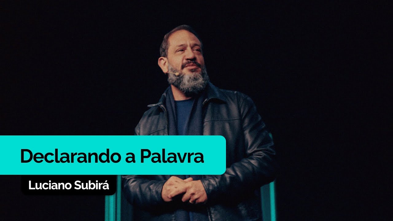 Declarando a Palavra | Luciano Subirá