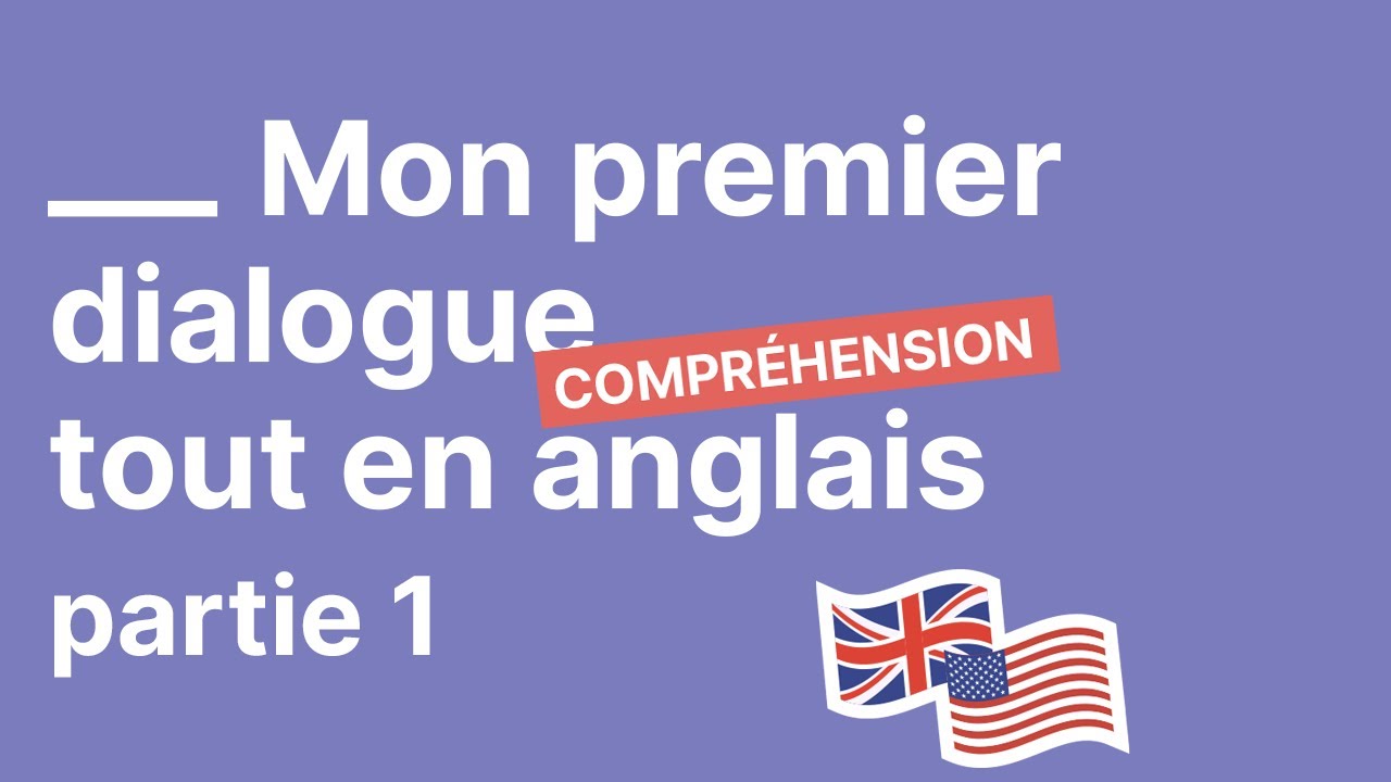 Mon Premier Dialogue en Anglais Avec un Américain  -  Part 1