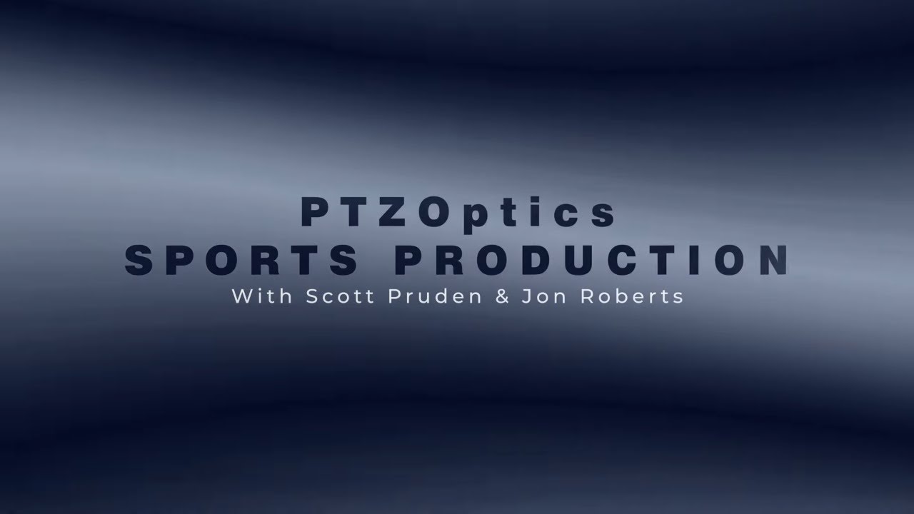 Интервью о спортивном производстве PTZOptics