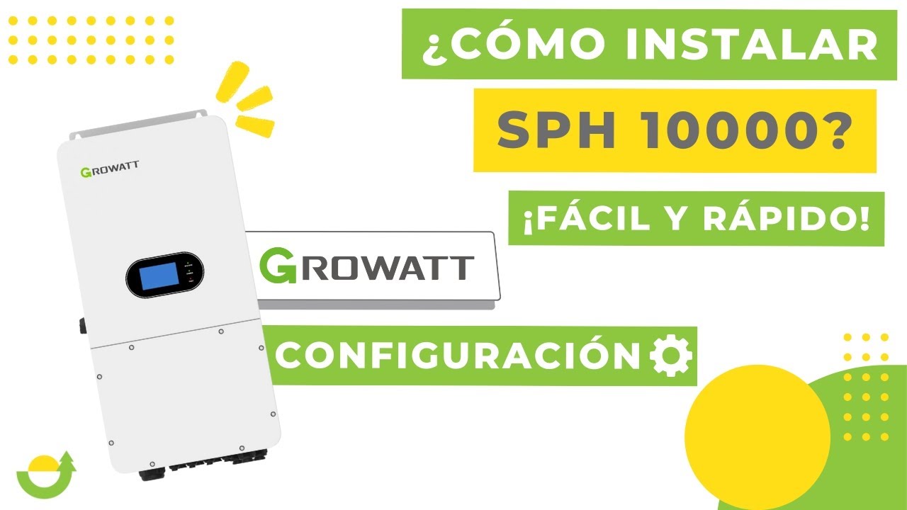 GROWATT SPH 10.000 | TUTORIAL DE CONFIGURACIÓN⚙️