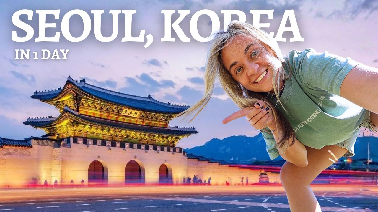 24 Hours in SEOUL, KOREA (perfect itinerary)