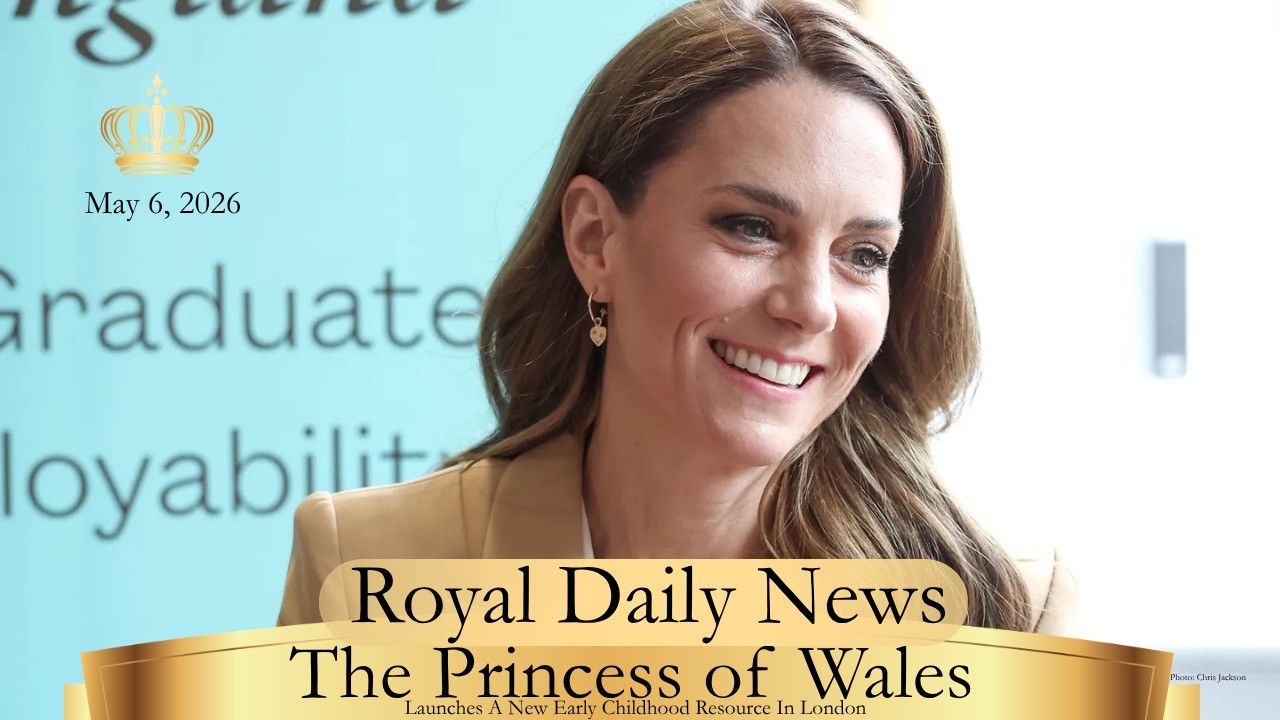 The Princess of Wales Launches A New Early Childhood Resource in London. Plus, More #royalnews