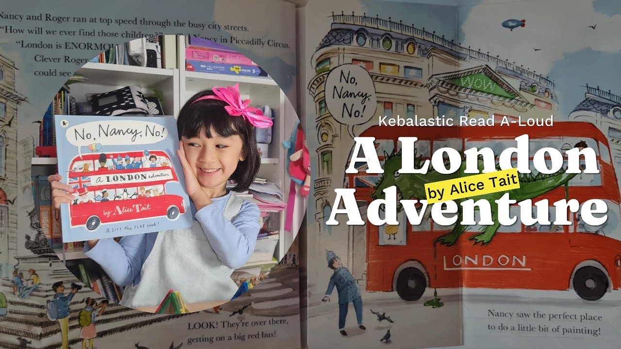 No, Nancy, No! 🎉 London Adventure by Alice Tait 📚 A Read Aloud for Kids