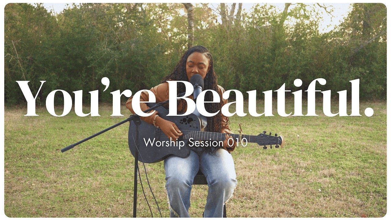 You're Beautiful | Worship Session 010