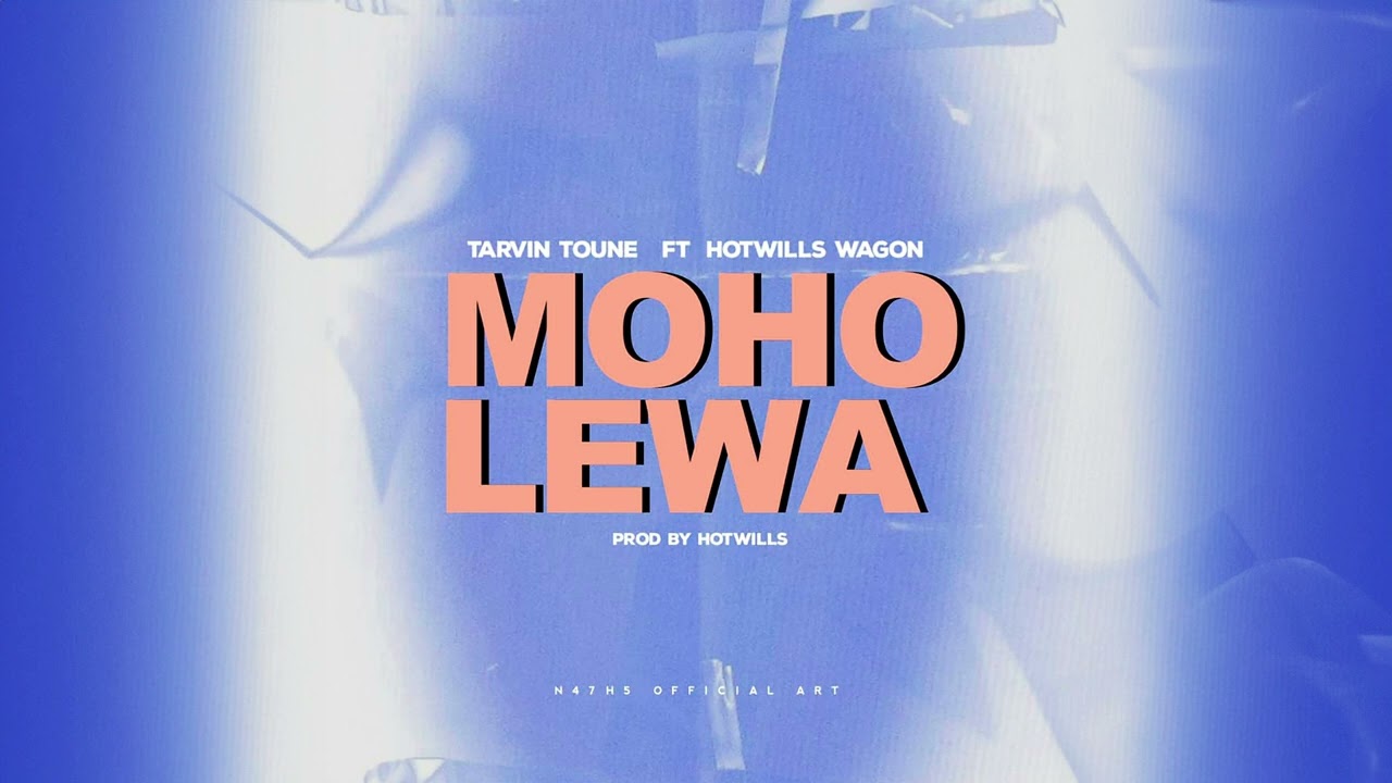 Tarvin Toune - Moho Lewa (ft Hotwills Wagon & Drexs Blunt) [Audio]