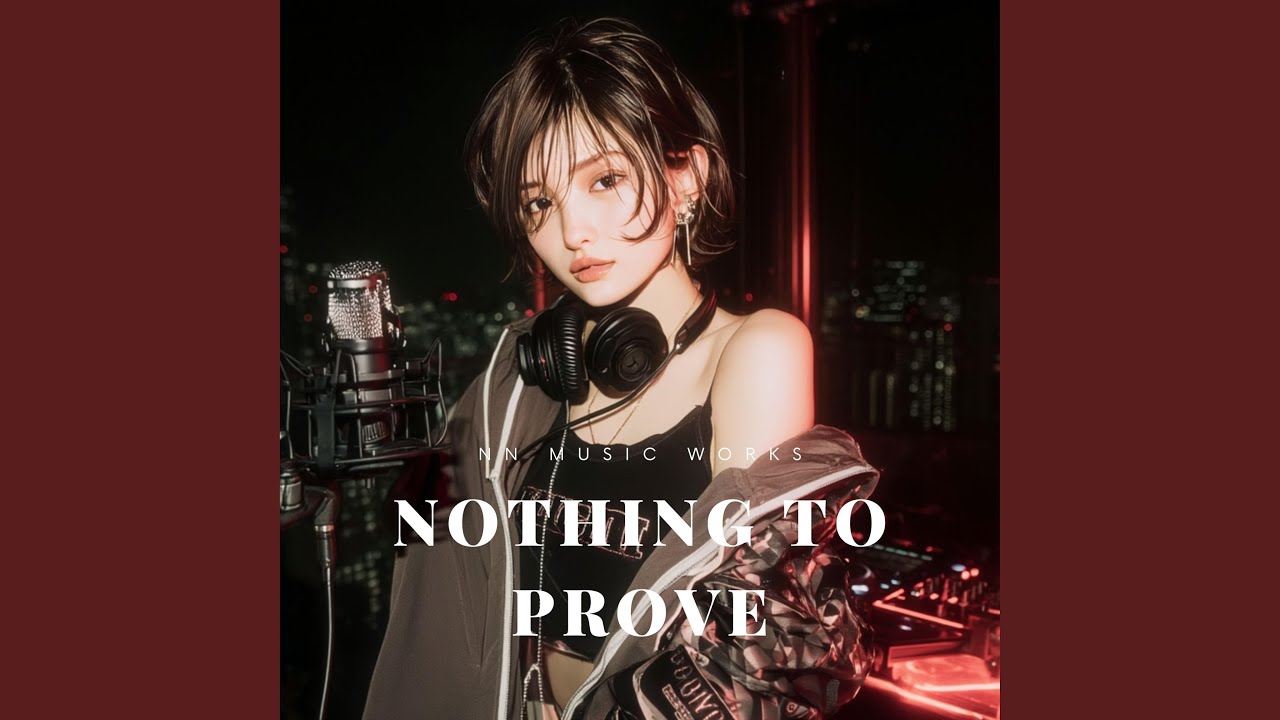 Nothing to Prove