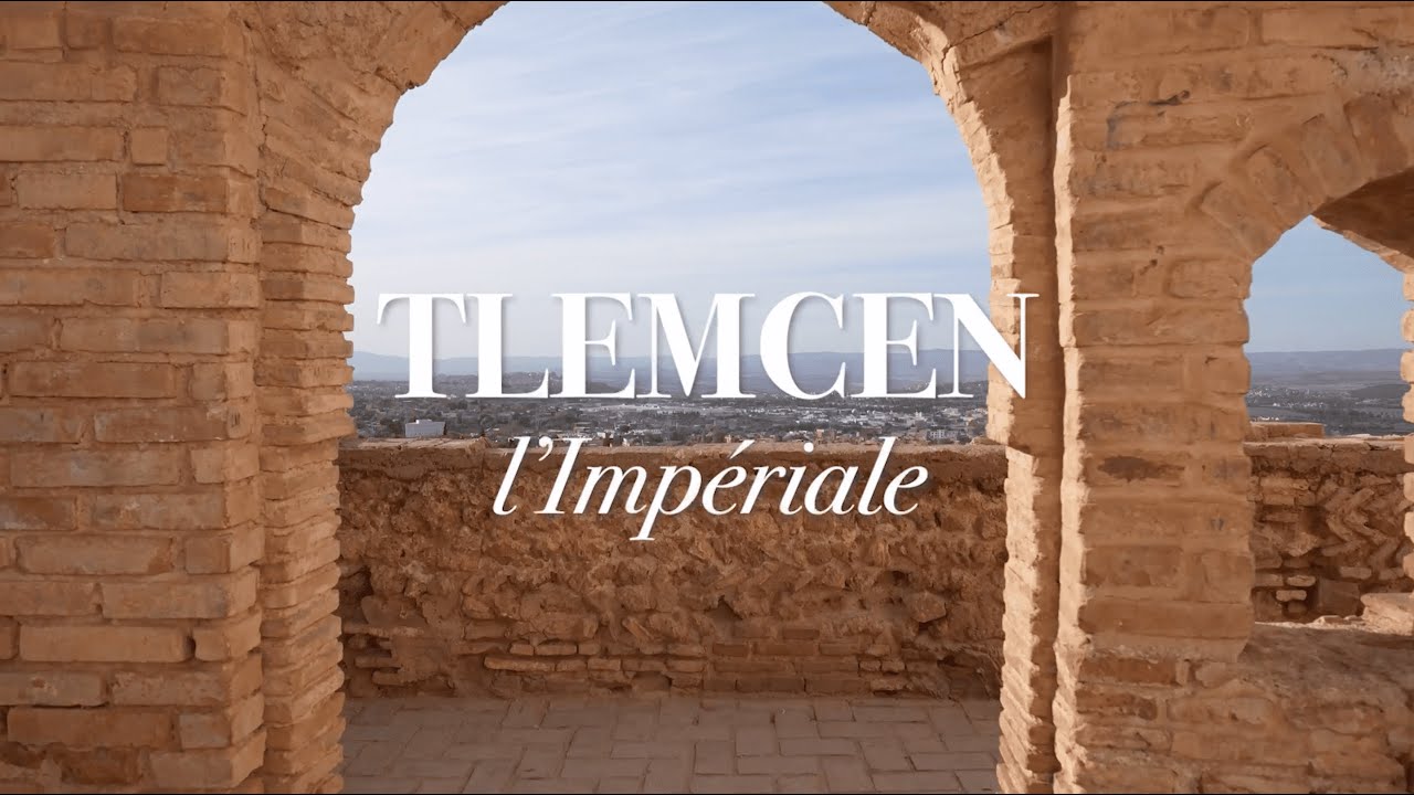 Direction l'Algérie - épisode 5, Tlemcen l'Impériale