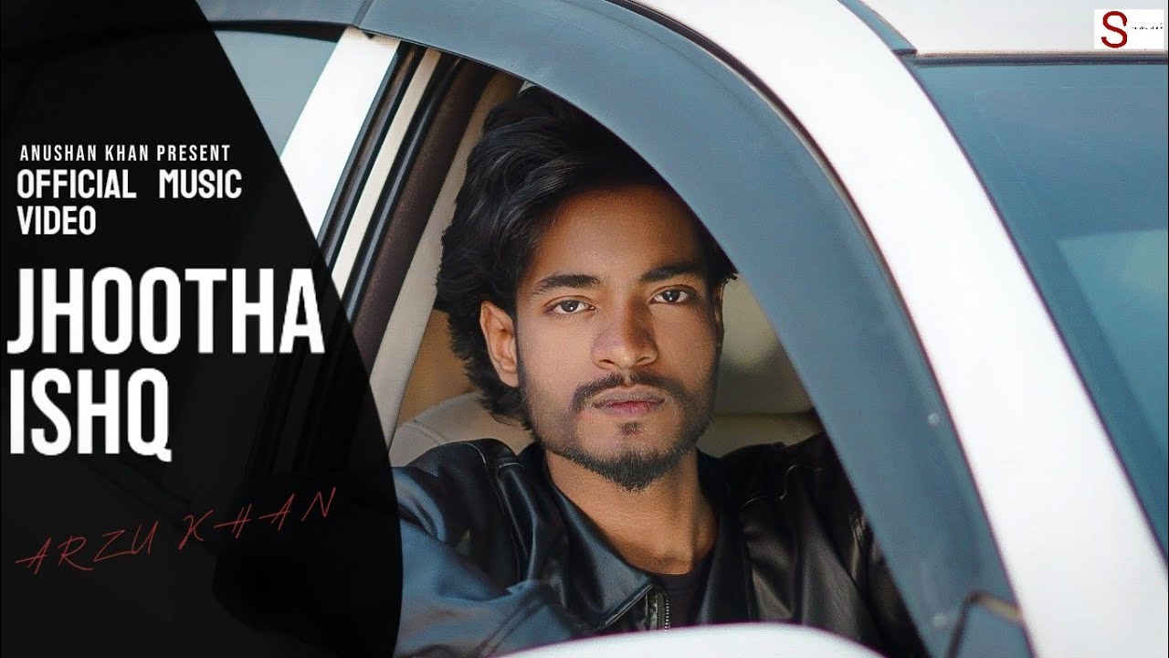 Jhootha Ishq | Arzu Khan (Official Music Video)