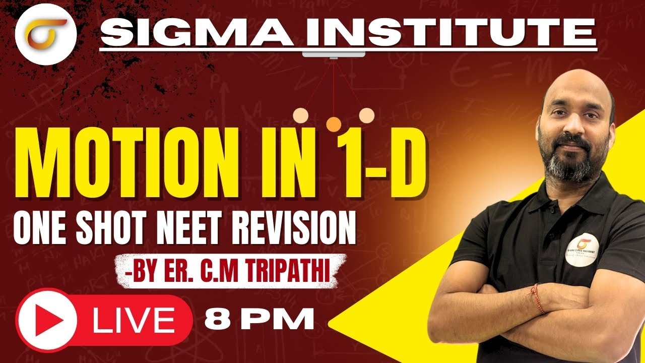 Motion in 1-D | One Shot NEET  Revision | Live Class | Sigma Institute