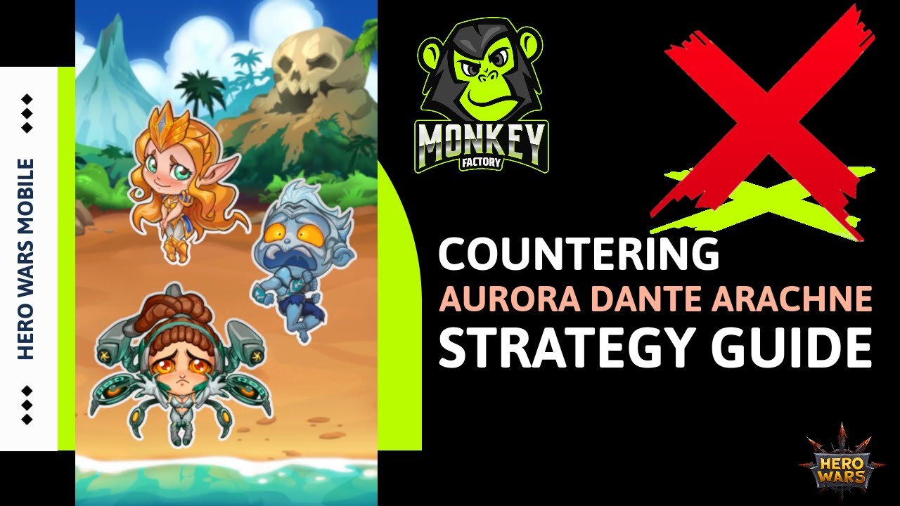 Hero Wars - Countering Aurora Dante & Arachne ADA -Stategy Skill & Synergy Guide