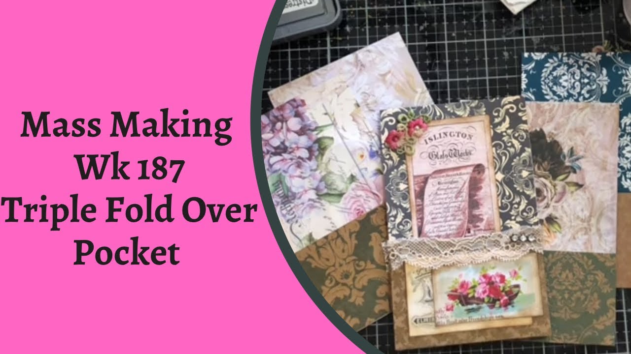 Mass making - Wk 187 Triple Fold Over Pockets