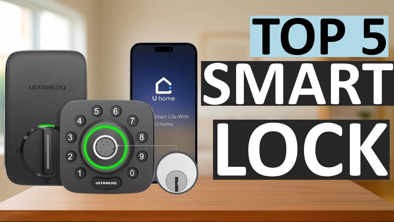 Top 5 Best Smart Locks in 2025 | Secure, Keyless & Smart Home Ready USA