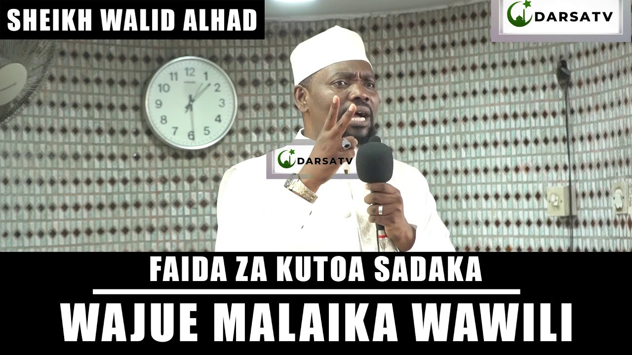 Faida za Kutoa Sadaka / Wajue Malaika Wawili / Sheikh Walid Alhad