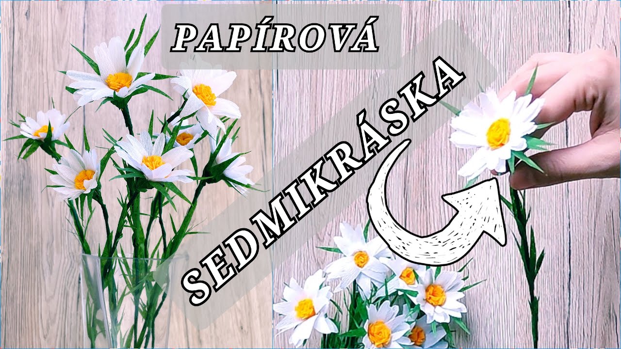 Jak vyrobit papírovou kytku Sedmikrásku / Jednoduchý návod krok za krokem