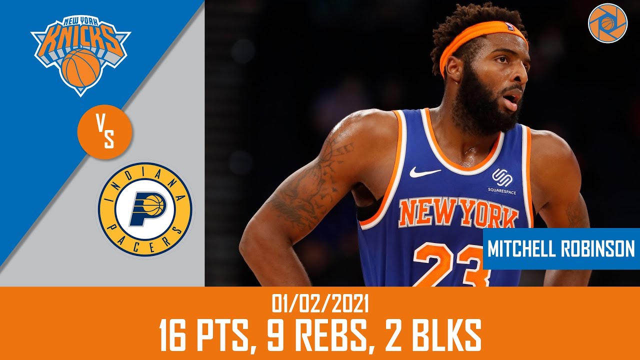 Mitchell Robinson's Full Game Highlights: 16 PTS, 9 REBS, 2 BLKS vs Pacers | 20-21 NBA Season |