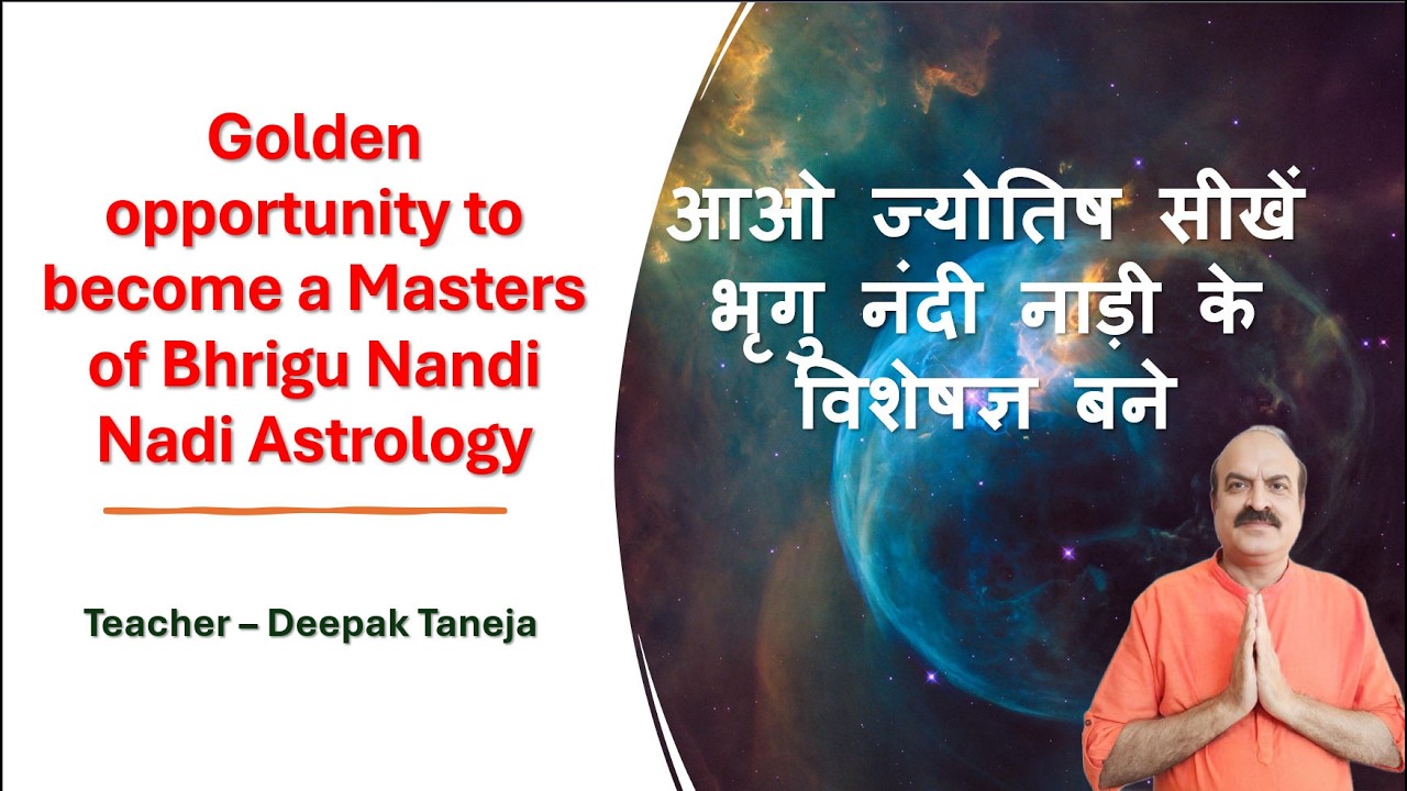 Golden opportunity to become a Master of Bhrigu Nandi Nadi Astrology, Deepak Taneja