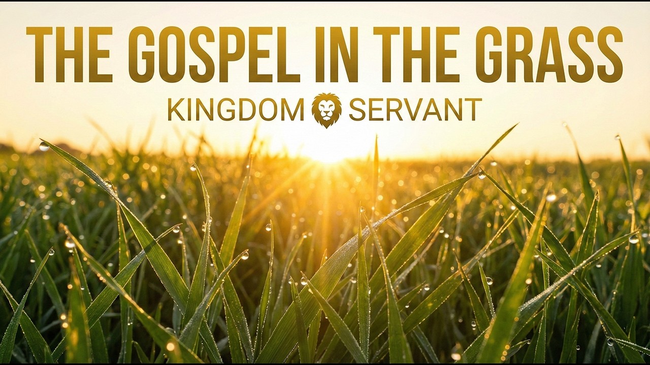 The Gospel in the Grass