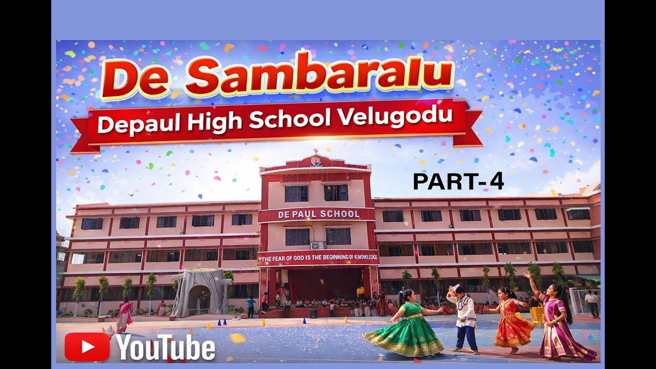 De Sambaralu// Depaul High School Velugodu //Part-4