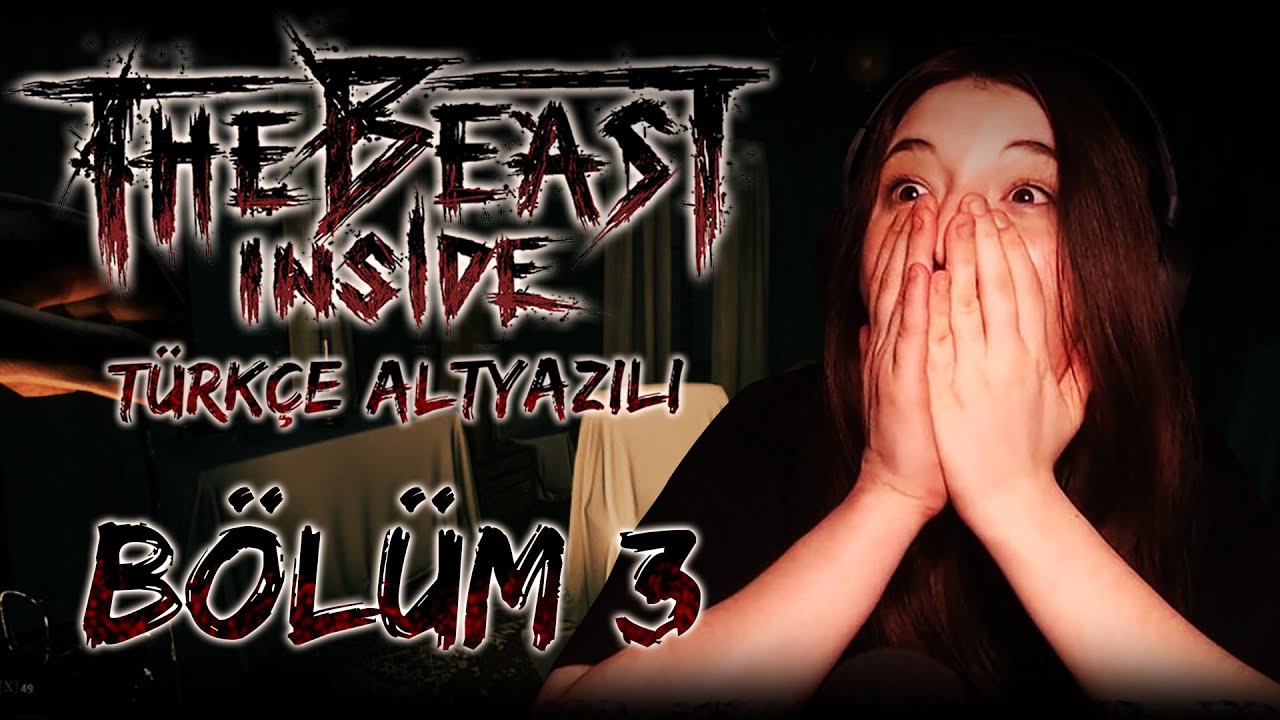 BAŞIMA MUSALLAT OLDU! | The Beast Inside #3