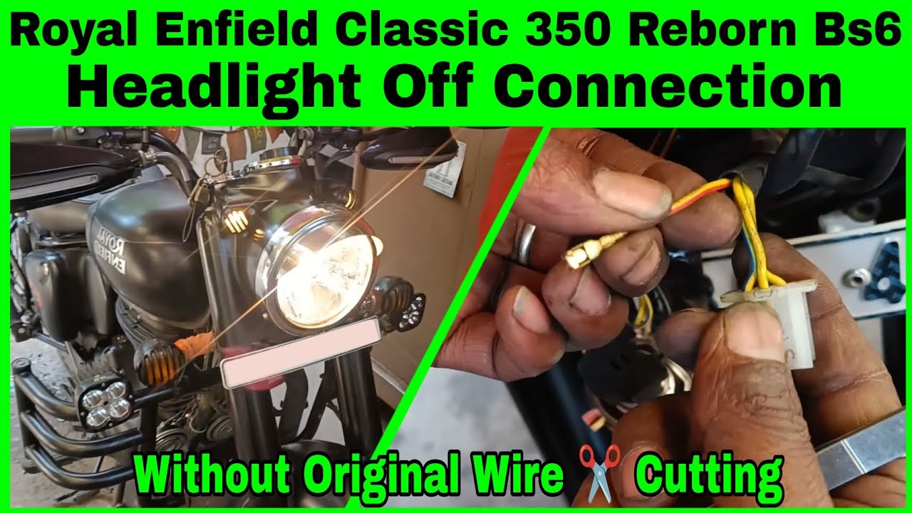 Royal Enfield Classic 350 Reborn Bs6 | Headlight Off Connection | ARUPTOMOTIVE | #125
