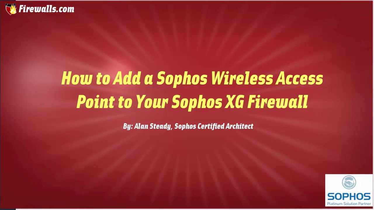 Sophos XG Essentials: How to Add an Access Point