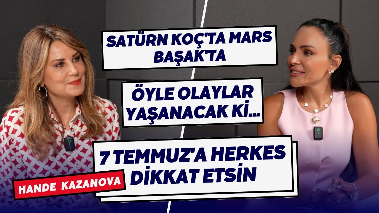 Bambaşka bir döneme girdik! Satürn Koç ve Mars Başak'ta neler olacak? | Hande Kazanova | Buket Aydın
