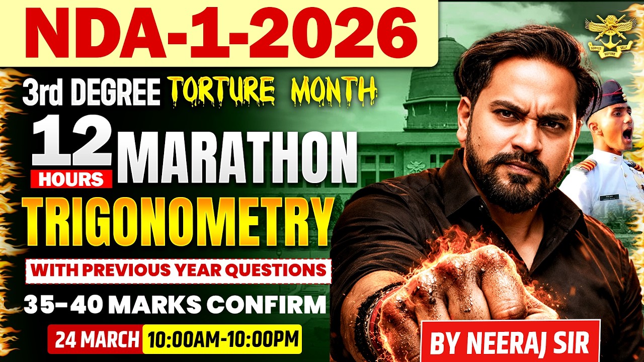 🔥NDA 1 2026 | TRIGONOMETRY📚 |📢 NDA Maths 12 Hours Marathon🚀 | 40 Marks Confirm✅|Neeraj Baisla  #nda