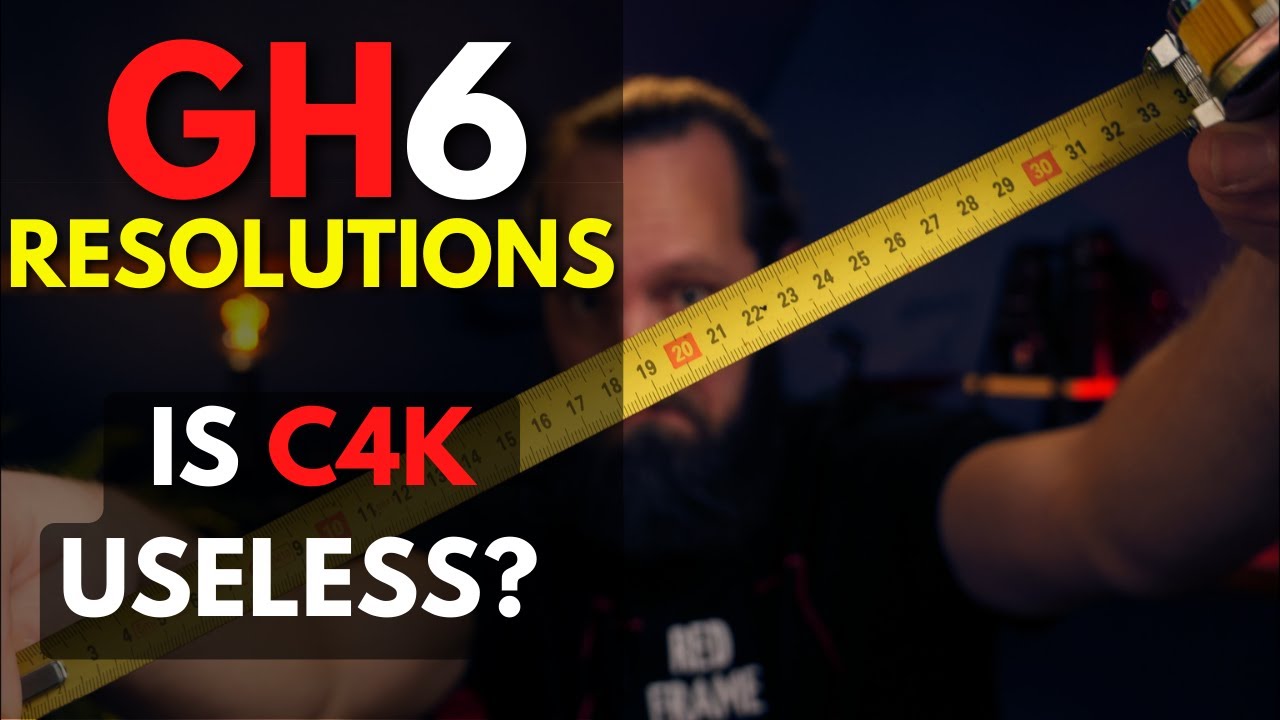 LUMIX GH6: RESOLUTIONS // C4K is USELESS