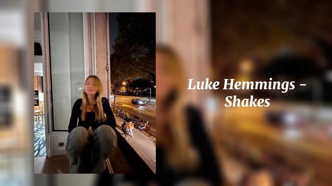 Shakes - Luke Hemmings (Sped Up)