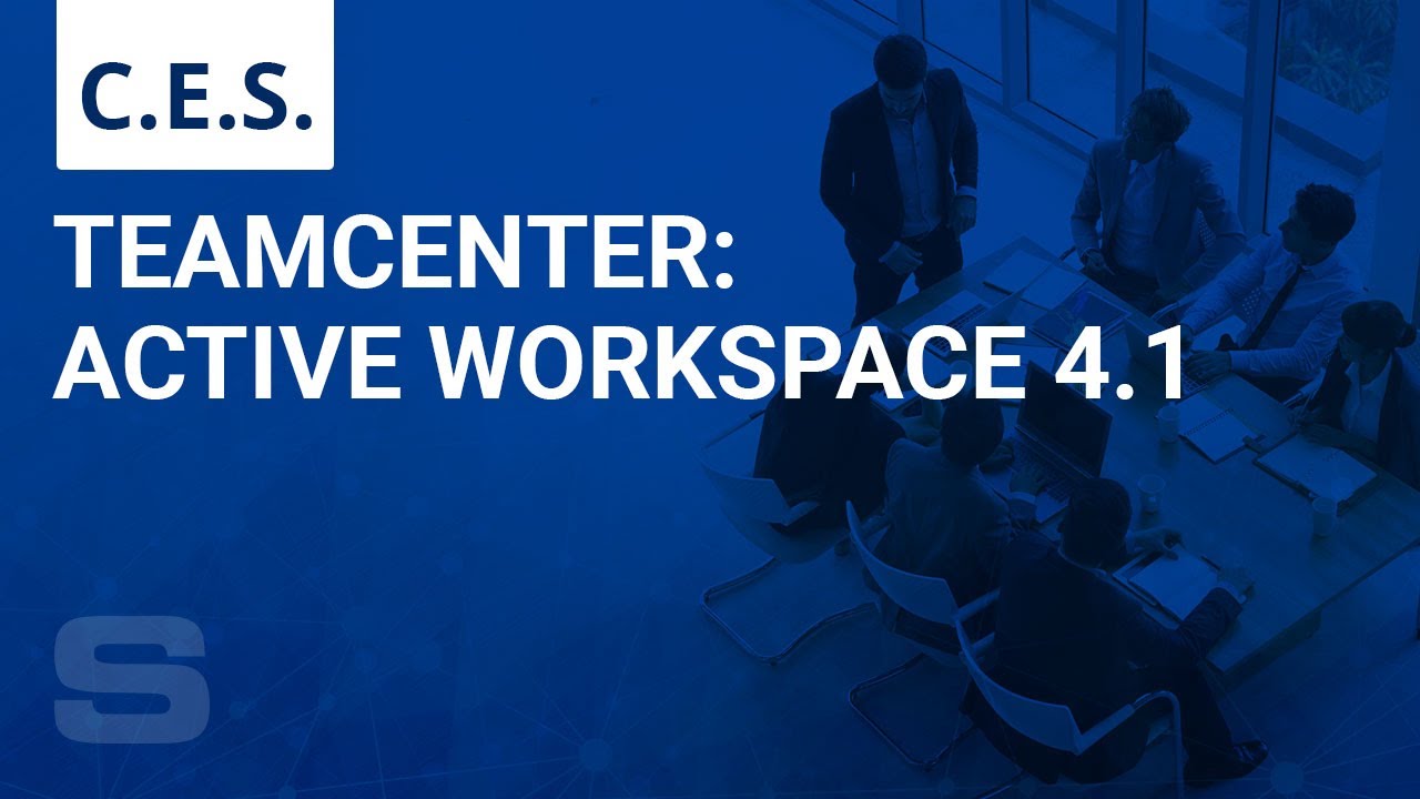 CES: Активное рабочее пространство в Teamcenter версии 4.1