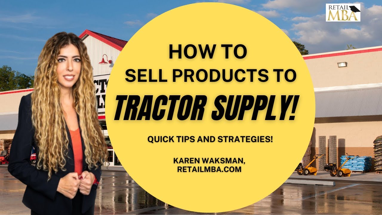 How to Sell to Tractor Supply Co | Become a Tractor Supply Co Vendor | Sell on Tractor Supply