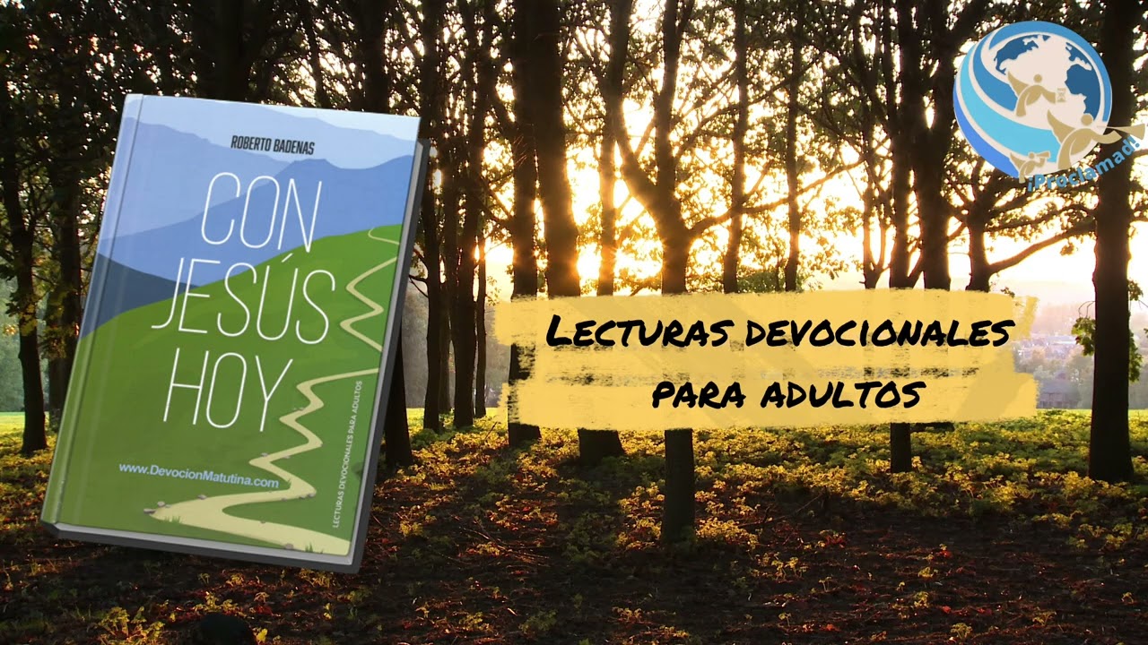 Lecturas devocionales para adultos. CON JES&Uacute;S HOY . Para el 28 de noviembre 2025.