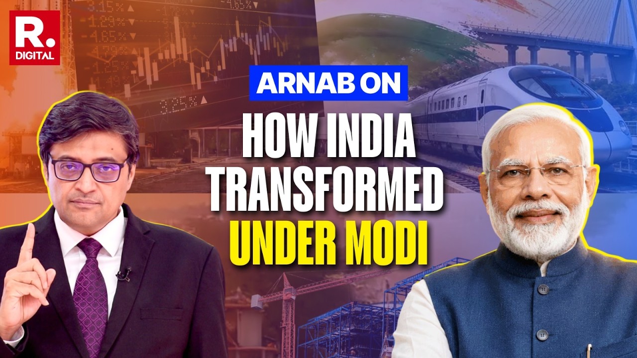 Arnab's 11-Minute Video On Many Ways India Changed Under Modi&rsquo;s Prime Ministership In Last 12 Years