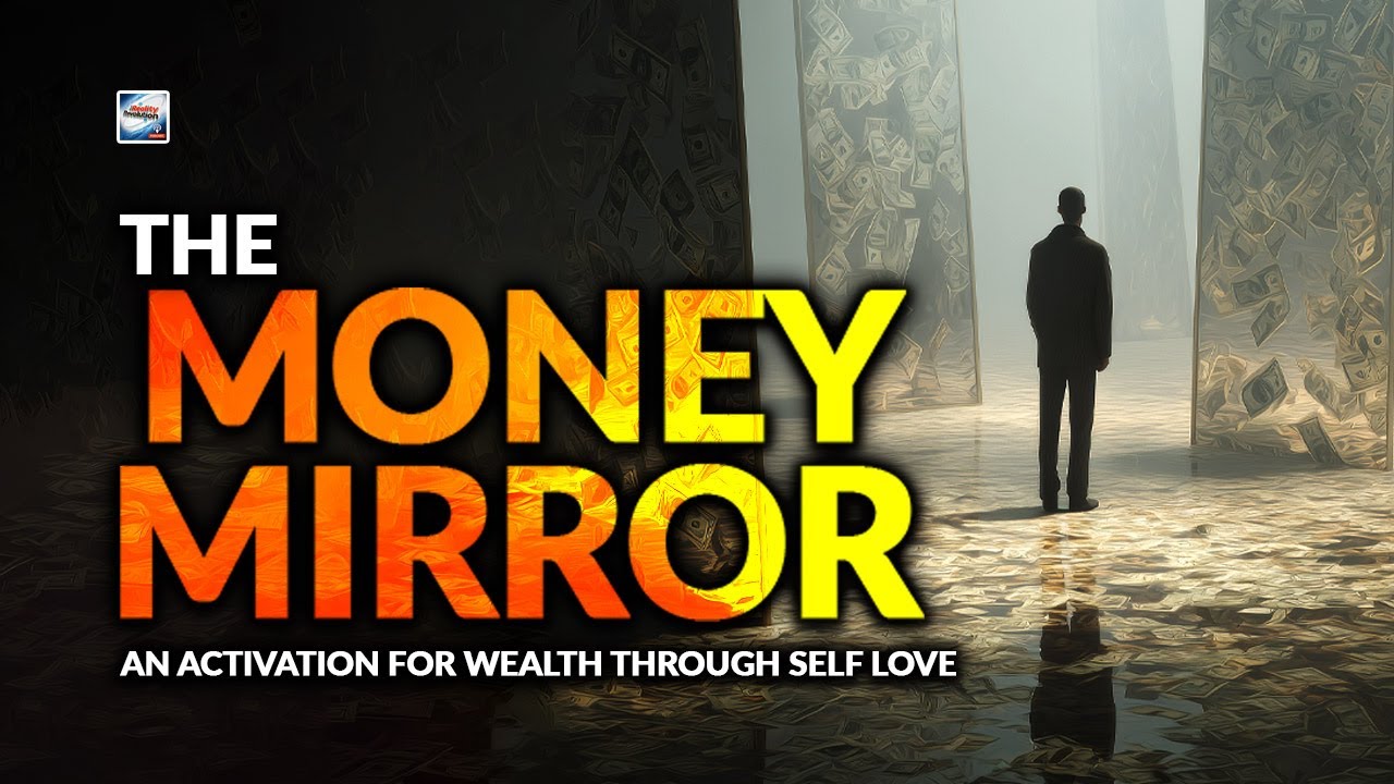 The Money Mirror - An Activation For Wealth Through Self Worth