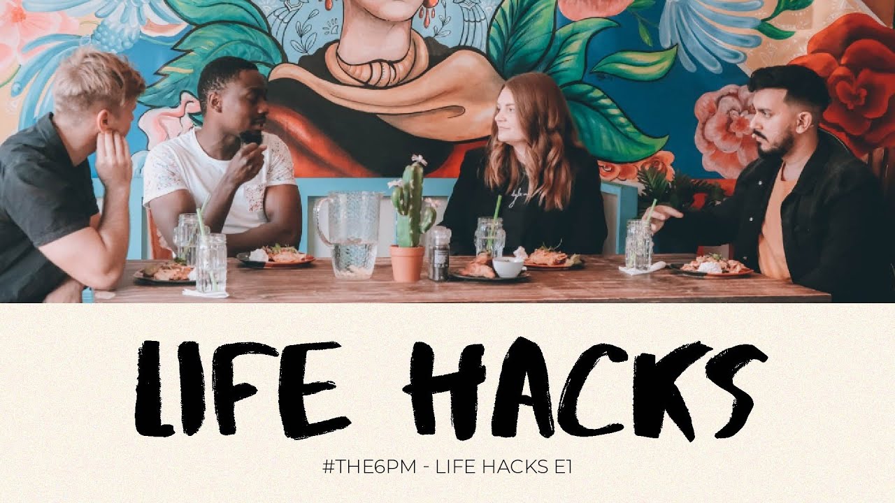 #The6PM - Life Hacks E1