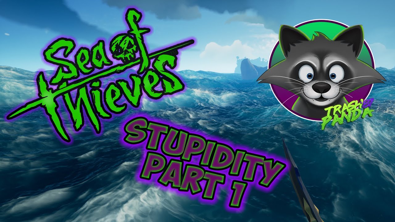 Sea Of Thieves | Random Stupidity | Part 1